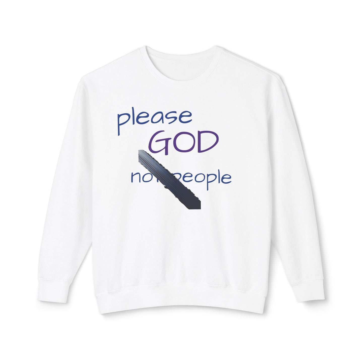 Please God Crewneck Sweatshirt
