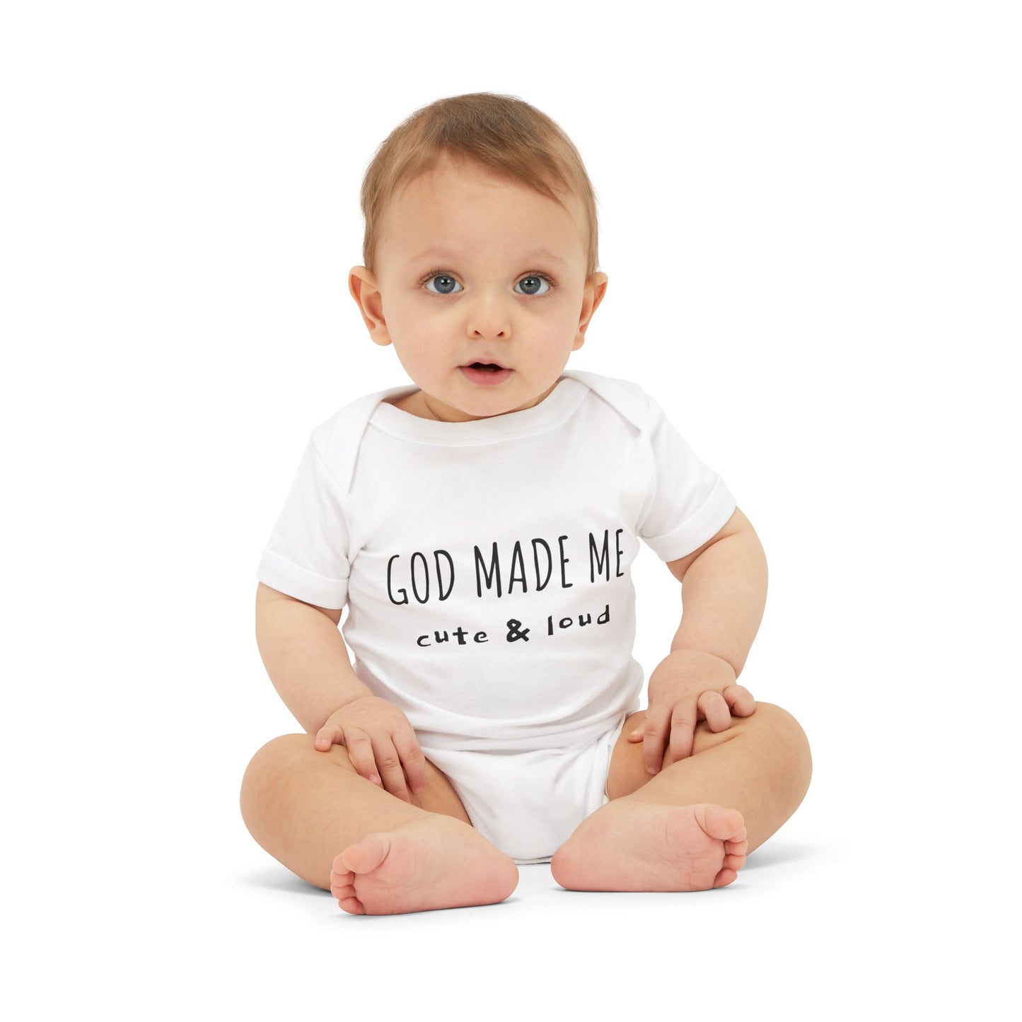 God Made Me Cute & Loud Infant Jersey One Piece