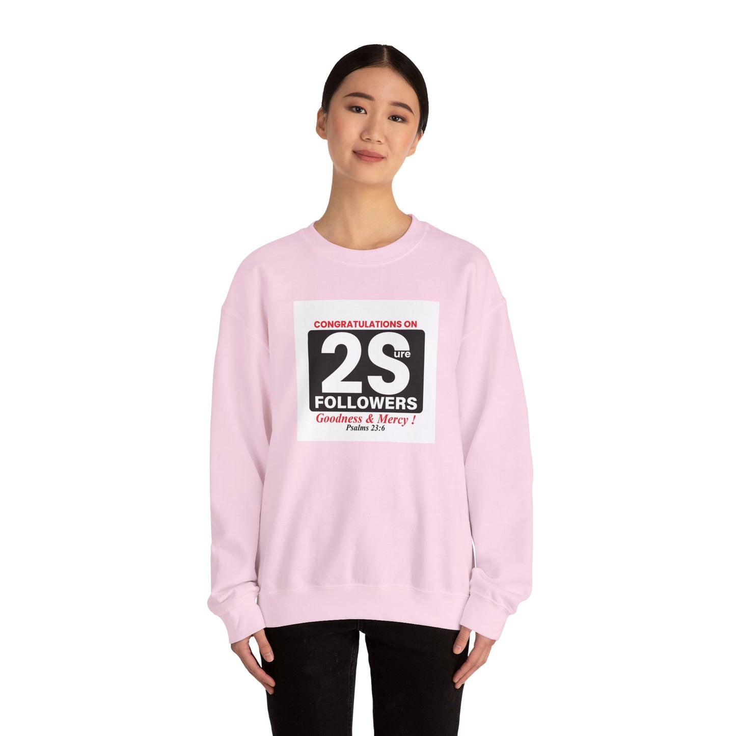 Surely Goodness & Mercy Crewneck Sweatshirt