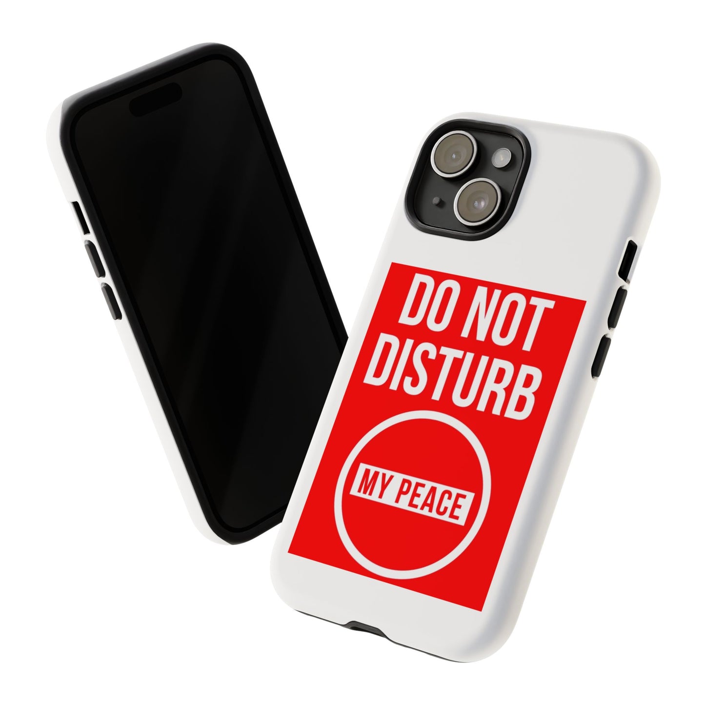 Bold Smartphone Case - 'Do Not Disturb My Peace' Design