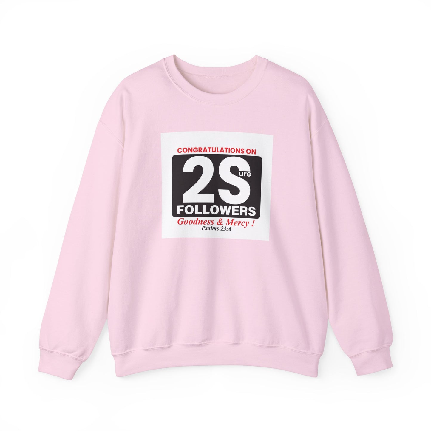 Surely Goodness & Mercy Crewneck Sweatshirt