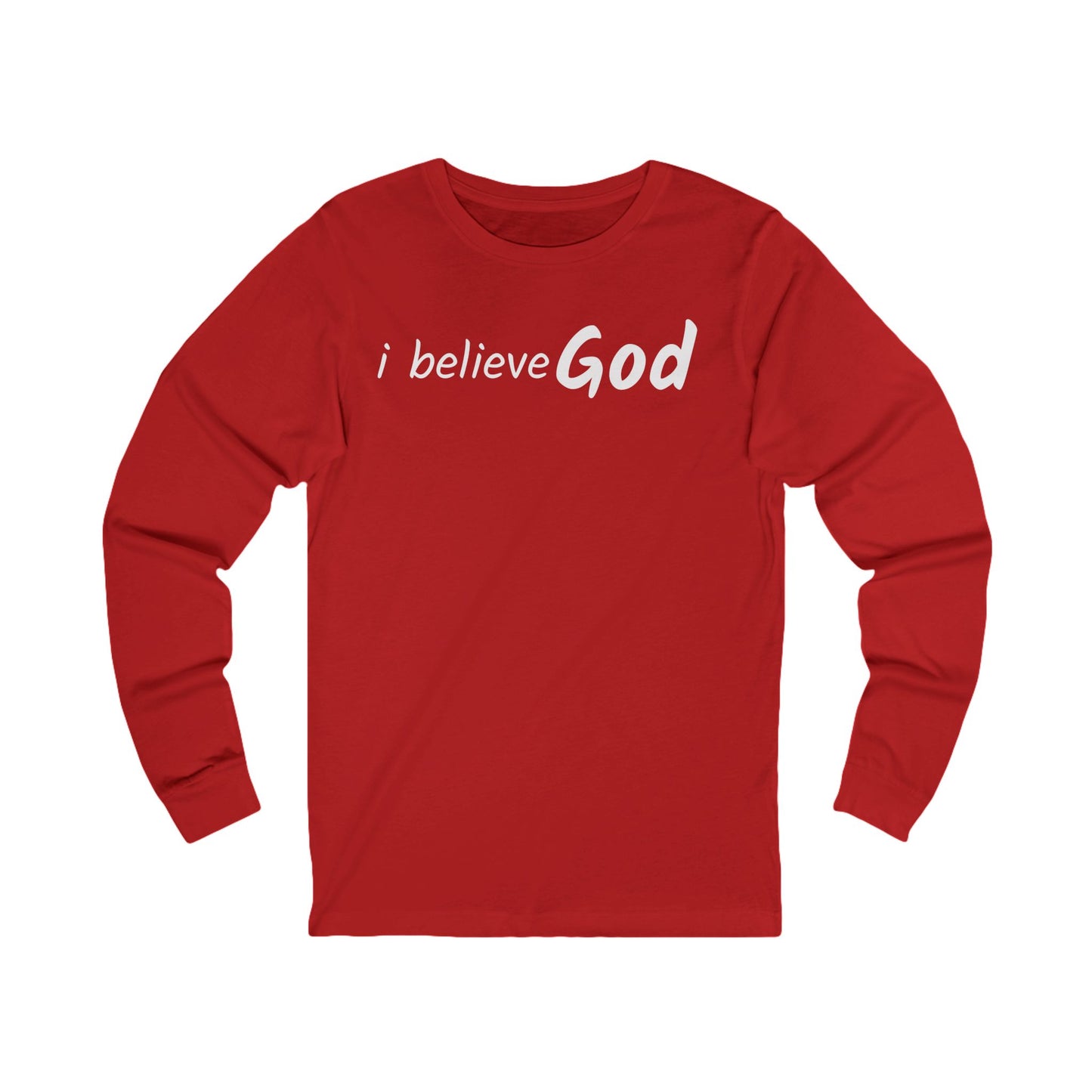 I Believe God Long Sleeve Tee