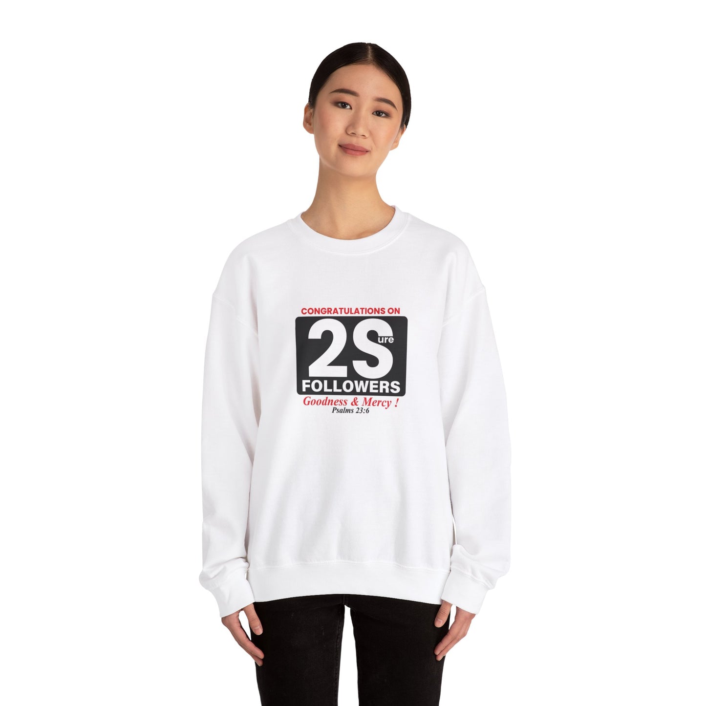 Surely Goodness & Mercy Crewneck Sweatshirt