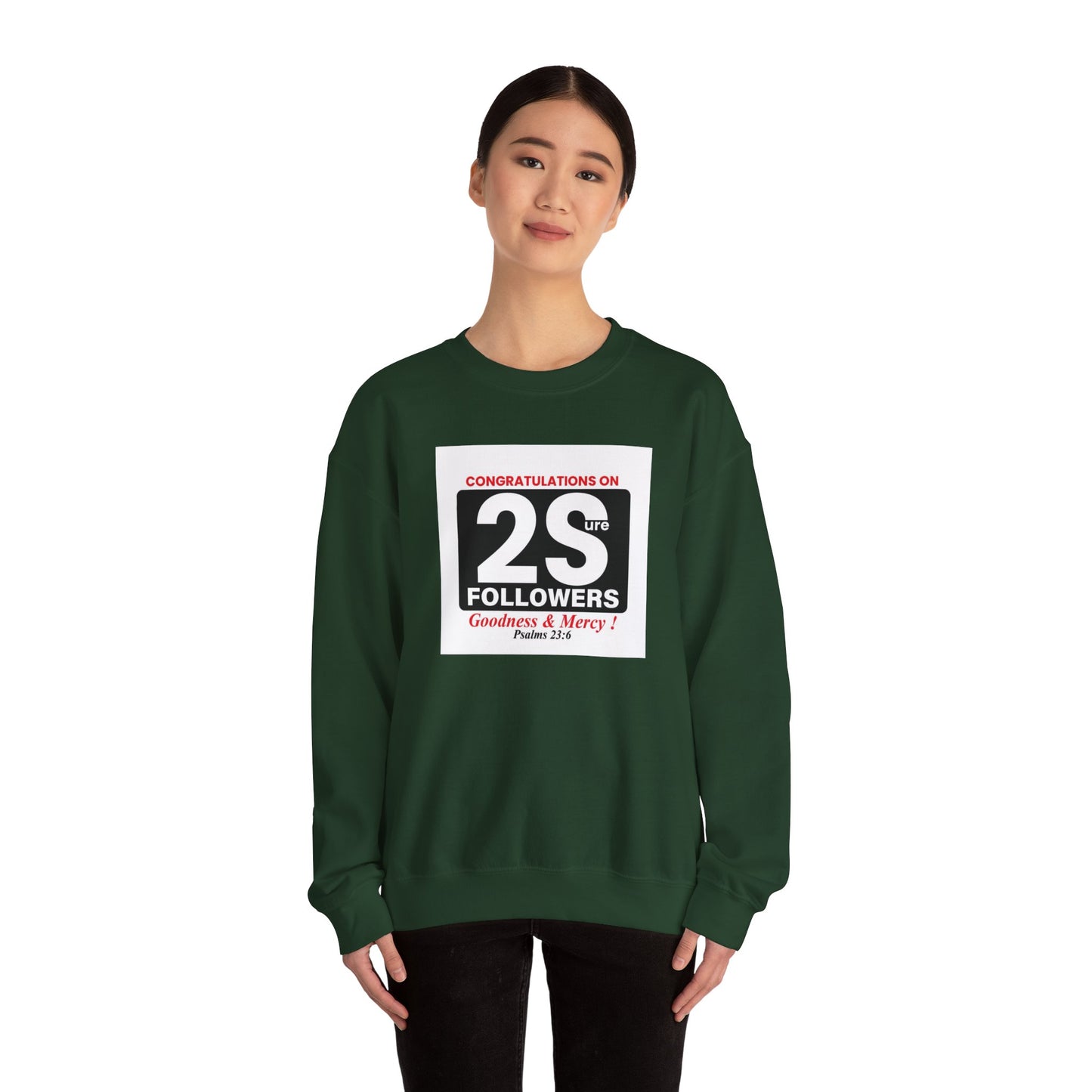Surely Goodness & Mercy Crewneck Sweatshirt