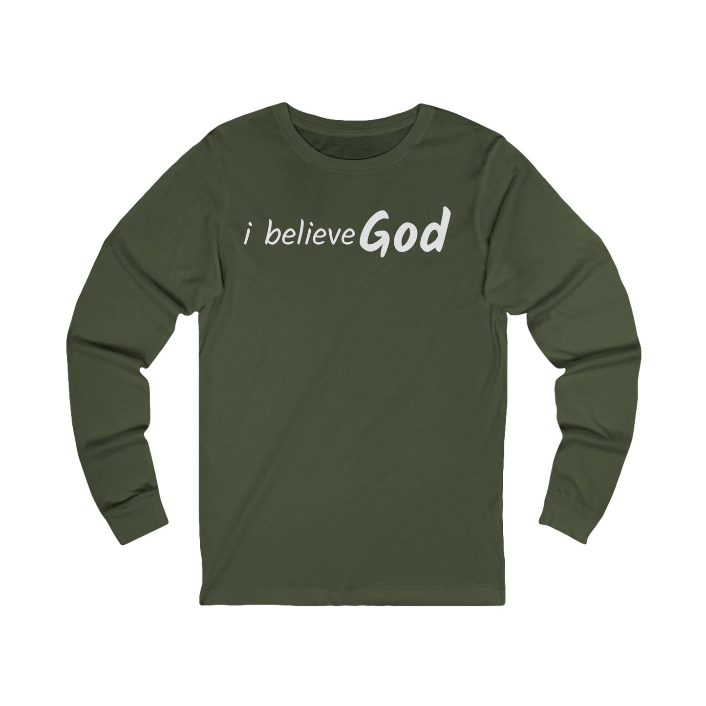 I Believe God Long Sleeve Tee