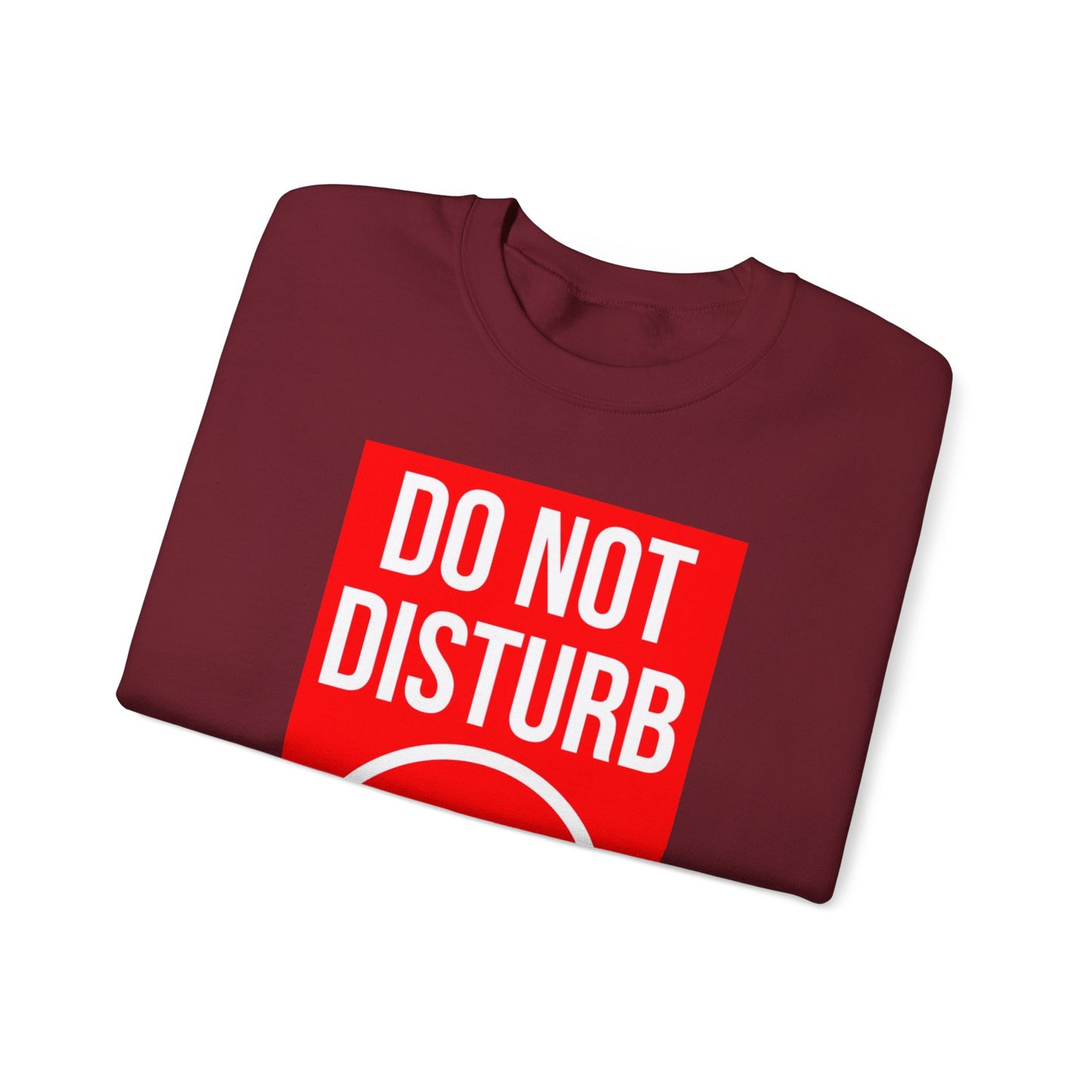 Do Not Disturb Sweatshirt