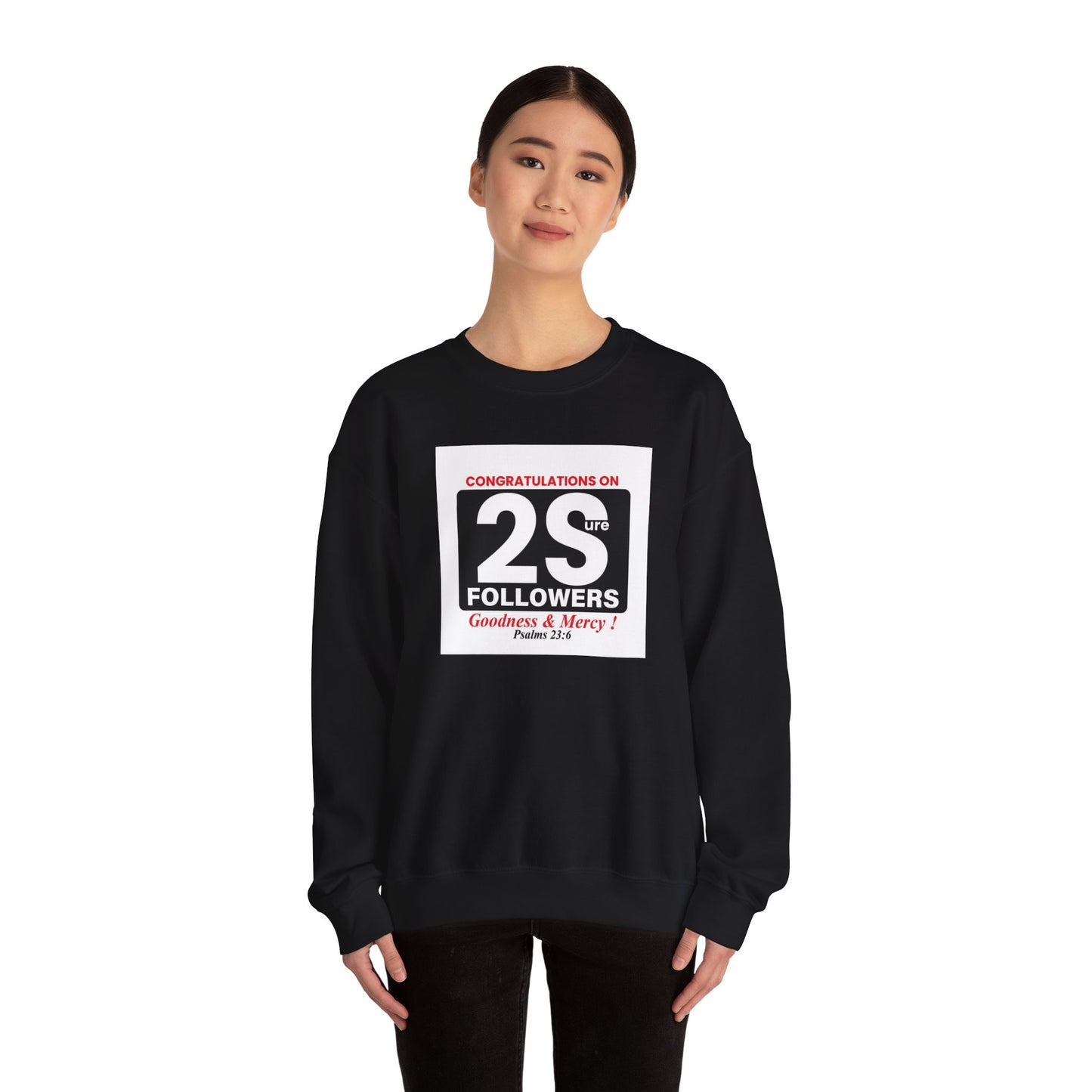 Surely Goodness & Mercy Crewneck Sweatshirt
