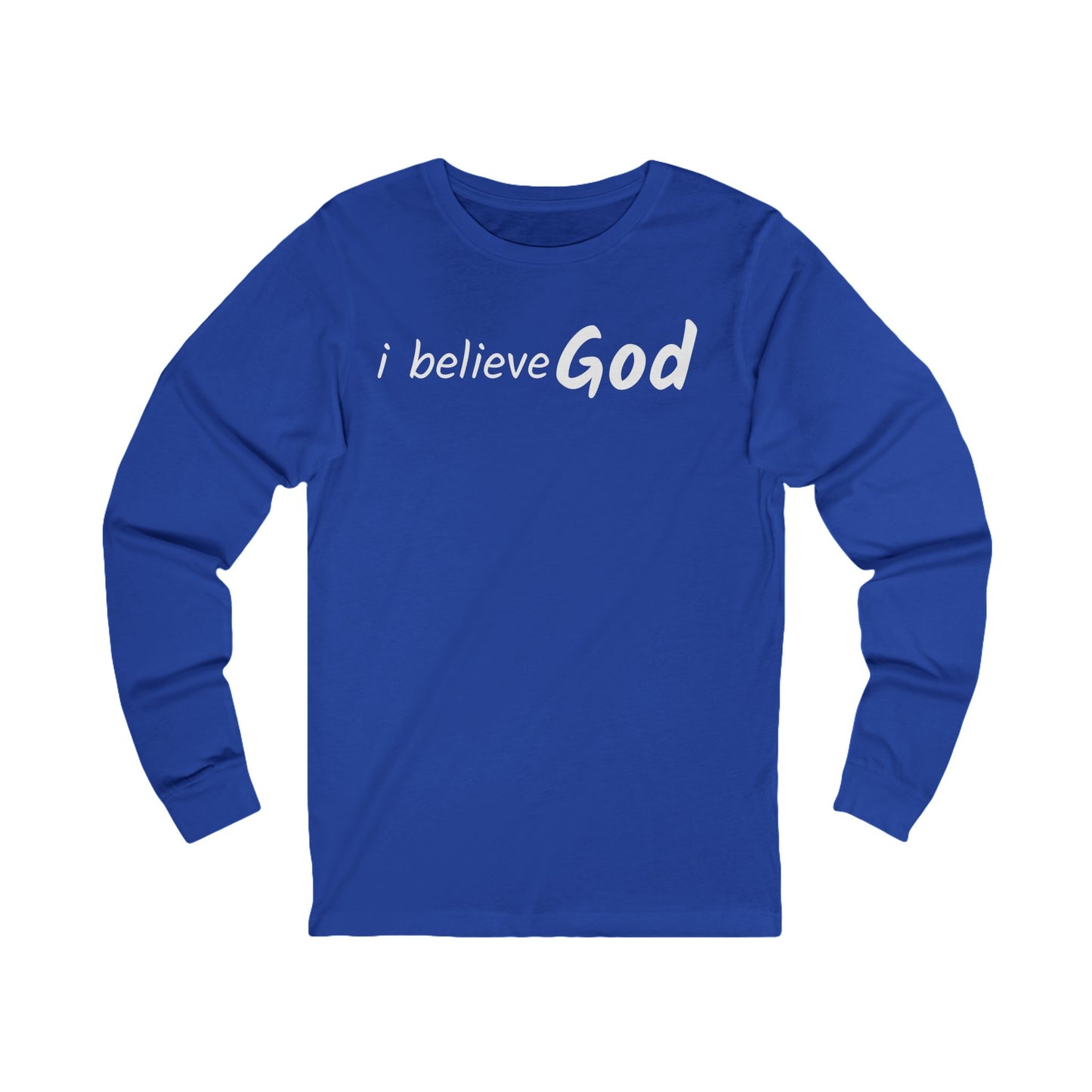 I Believe God Long Sleeve Tee