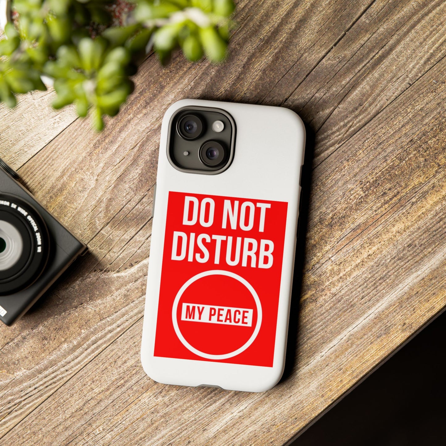Bold Smartphone Case - 'Do Not Disturb My Peace' Design