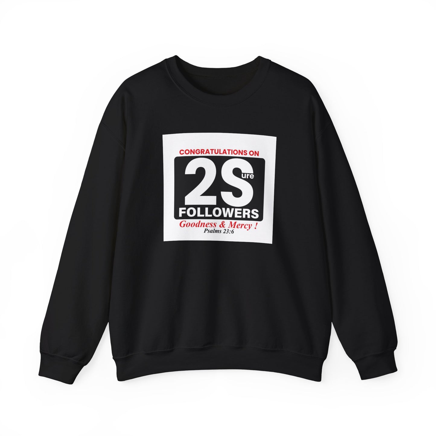 Surely Goodness & Mercy Crewneck Sweatshirt