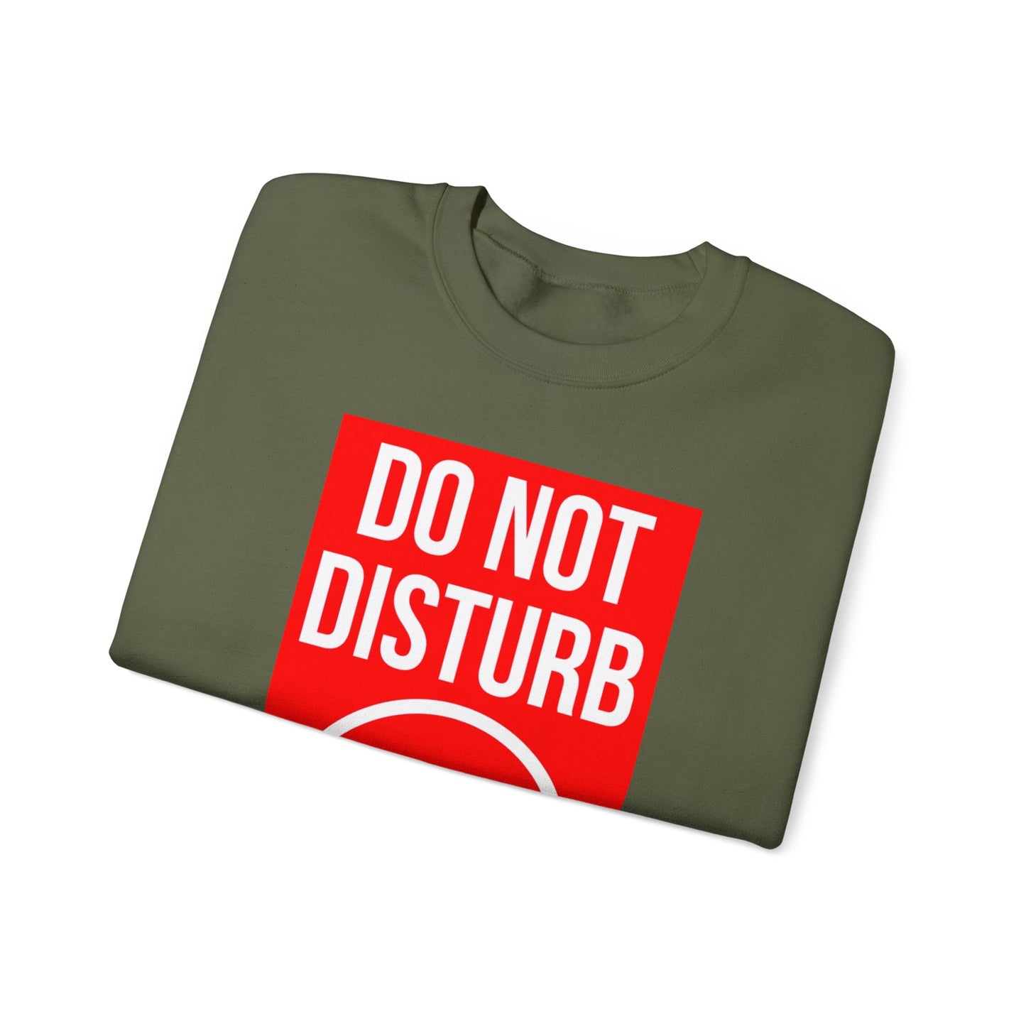 Do Not Disturb Sweatshirt