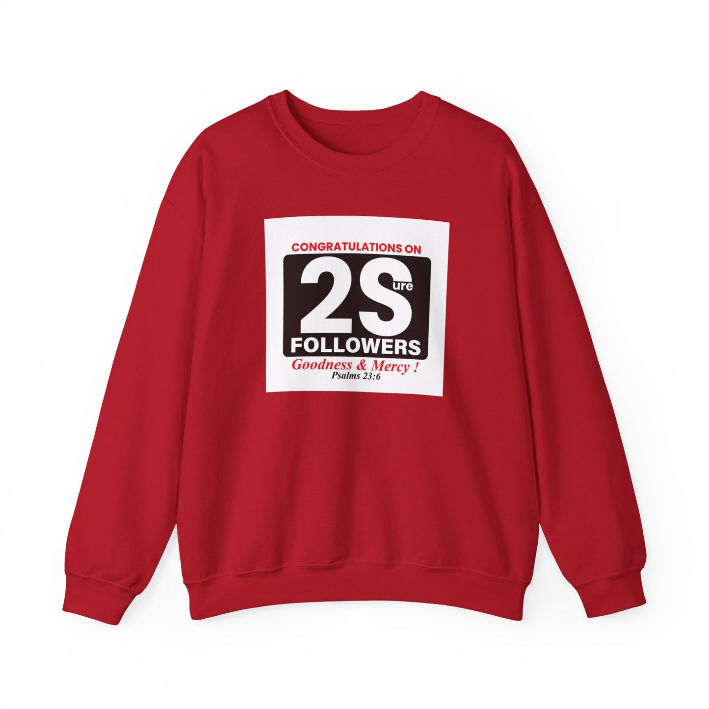 Surely Goodness & Mercy Crewneck Sweatshirt