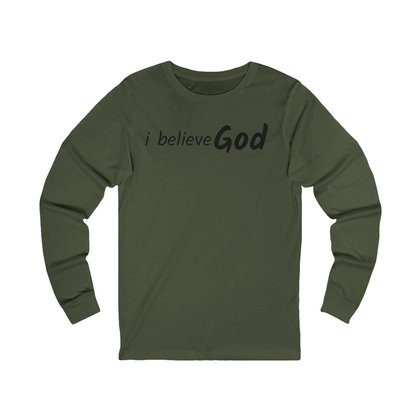 I Believe God Long Sleeve Tee