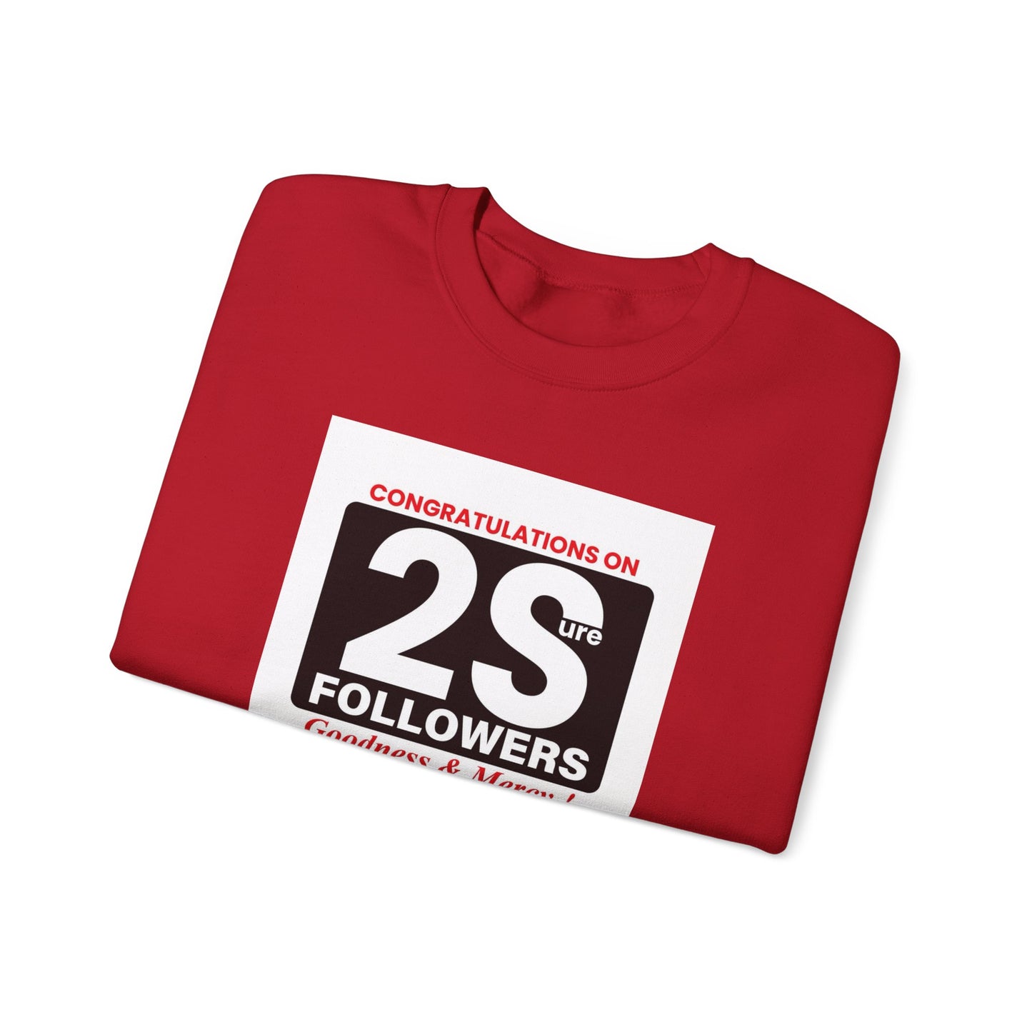 Surely Goodness & Mercy Crewneck Sweatshirt