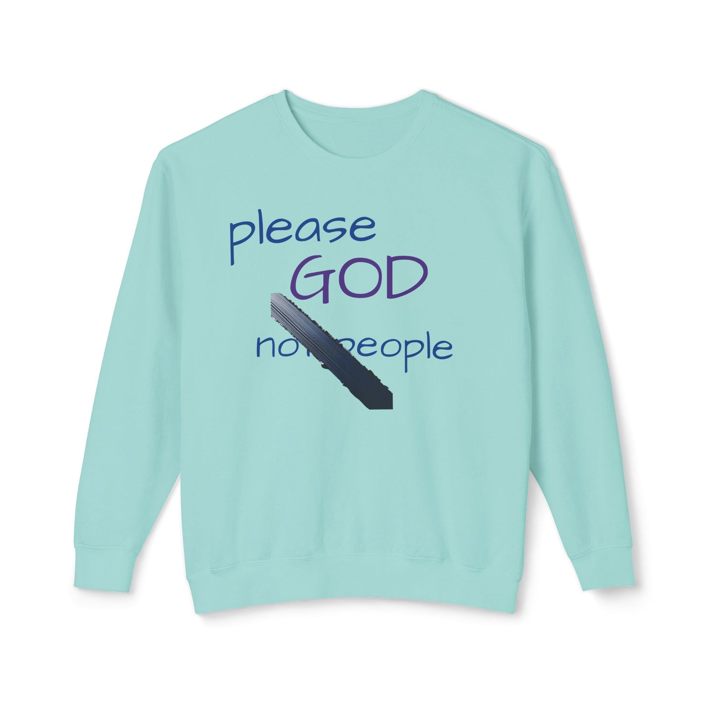Please God Crewneck Sweatshirt
