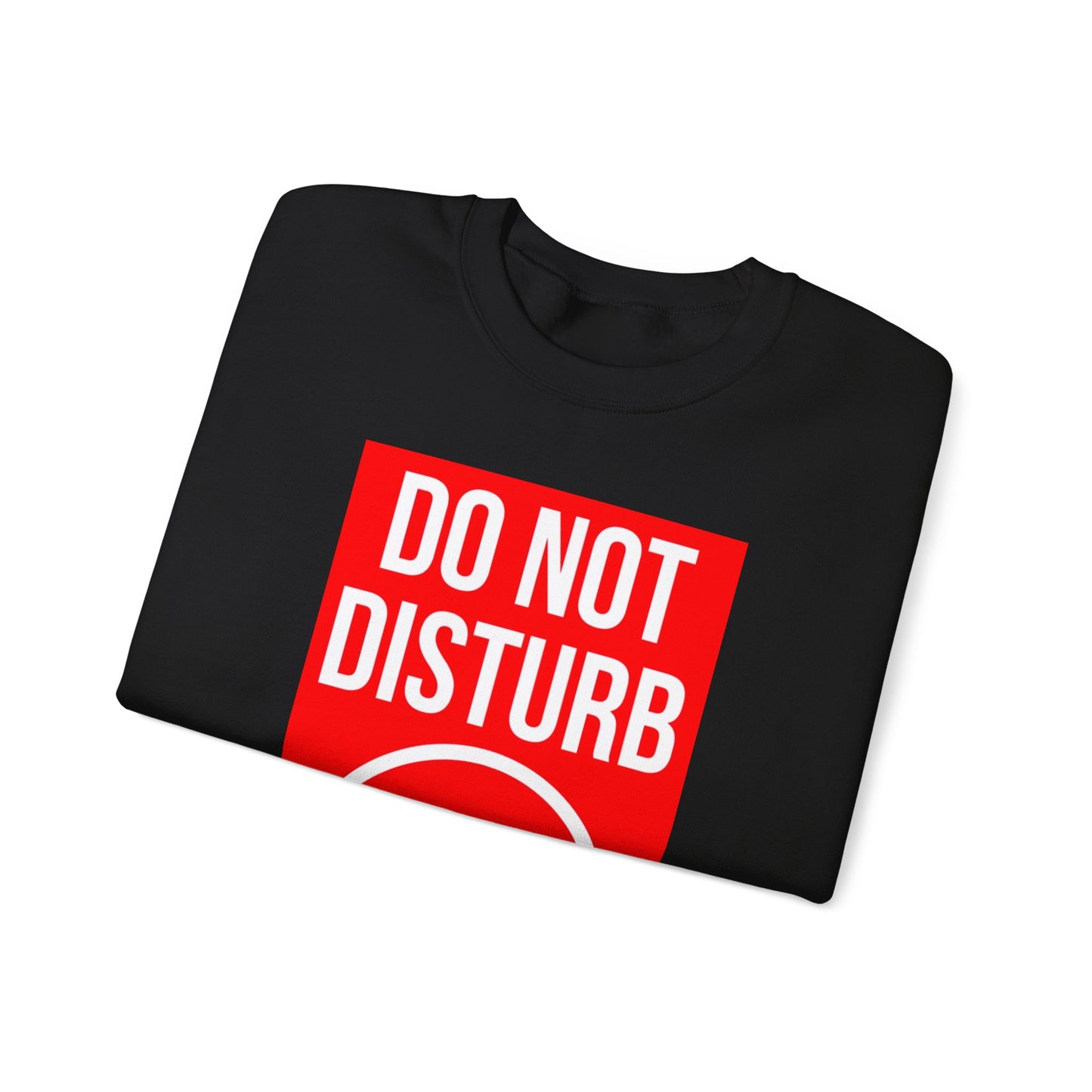 Do Not Disturb Sweatshirt