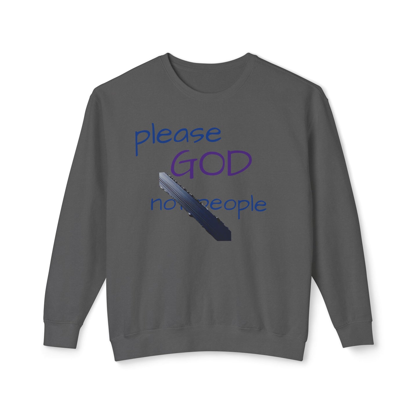 Please God Crewneck Sweatshirt