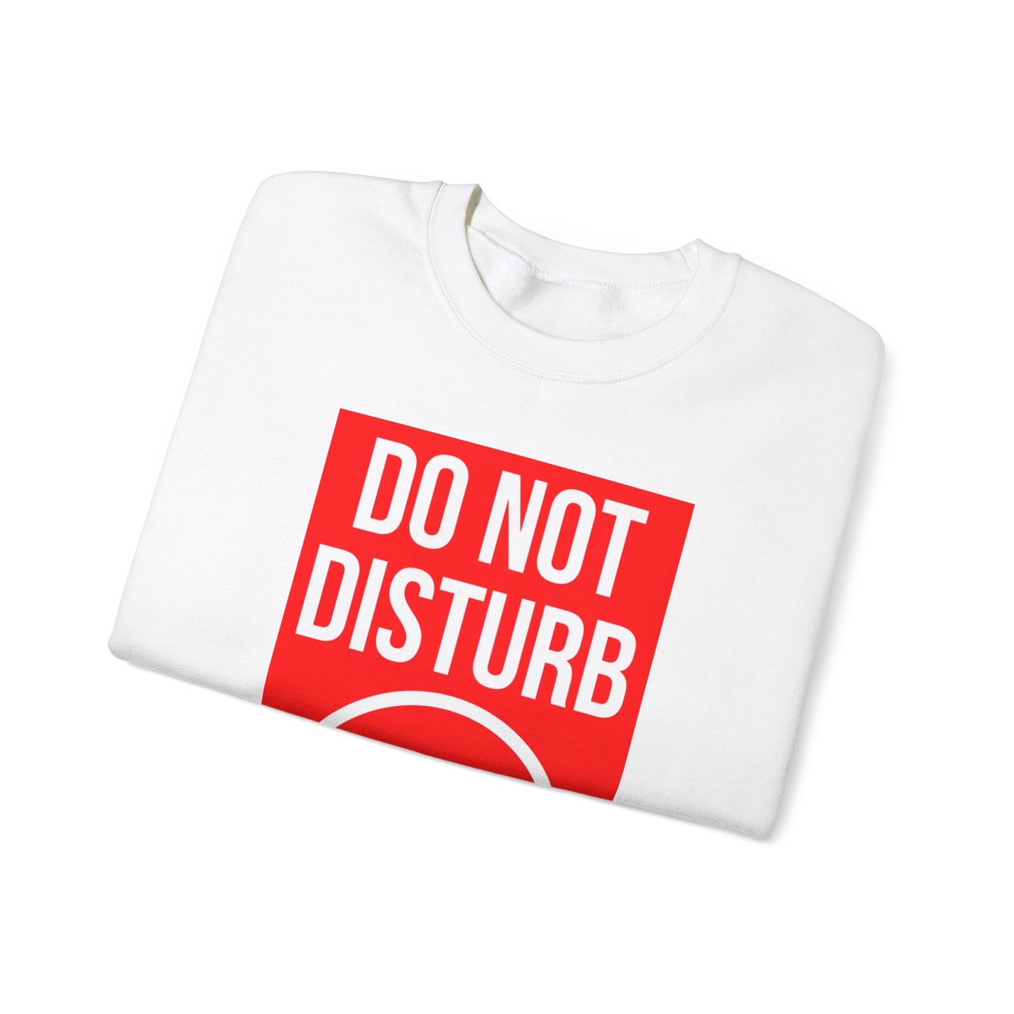 Do Not Disturb Sweatshirt