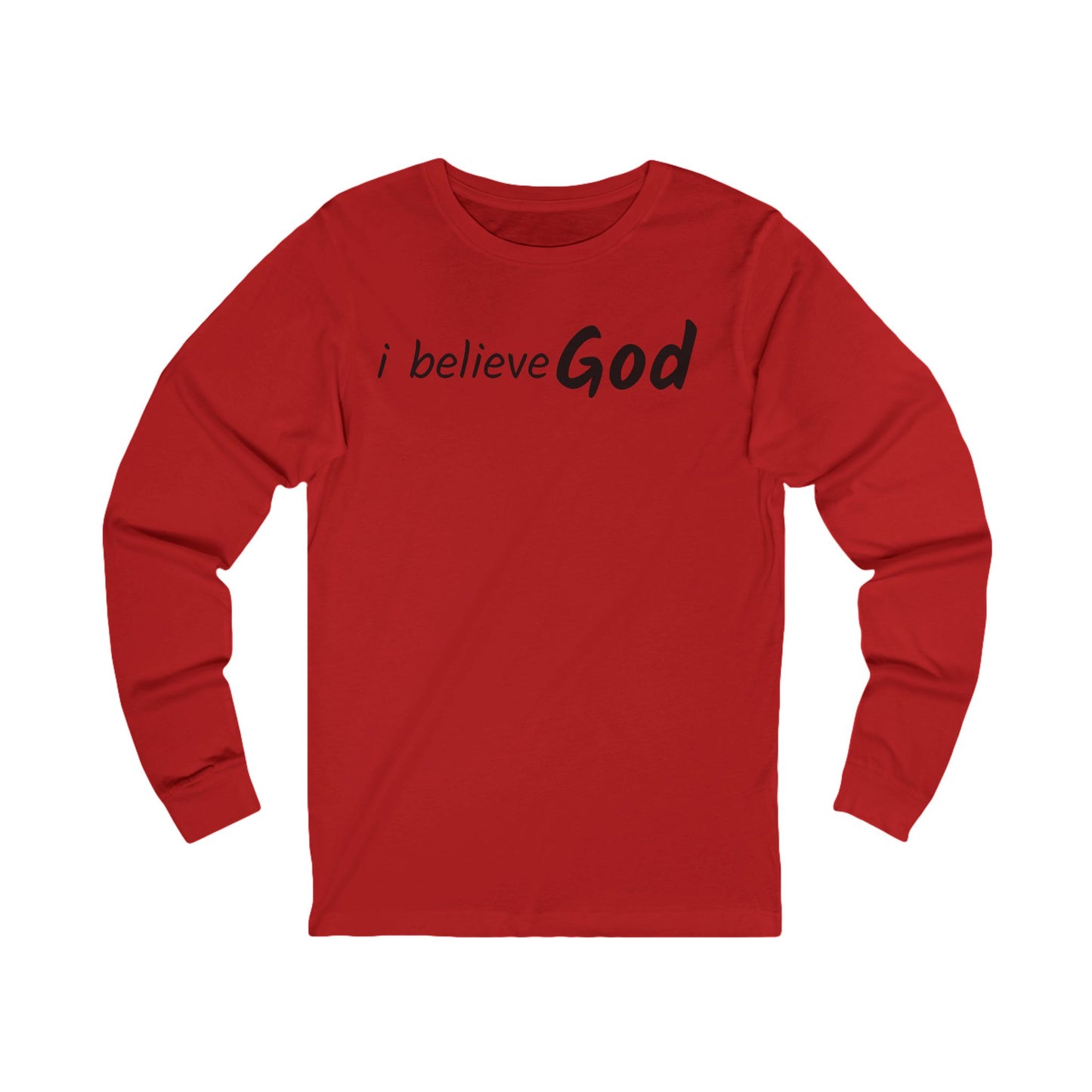 I Believe God Long Sleeve Tee